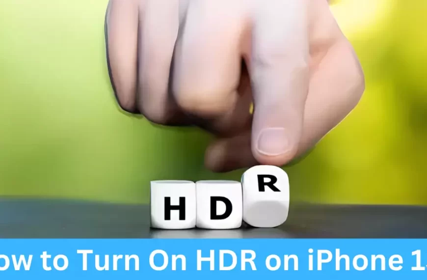 How to Turn On HDR on iPhone 13