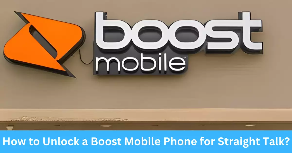 How to Unlock a Boost Mobile Phone for Straight Talk