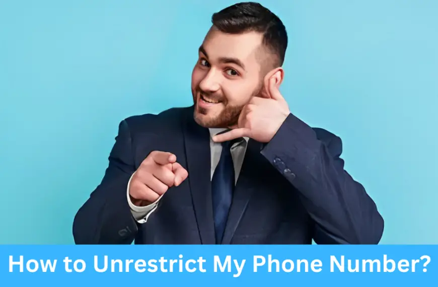 How to Unrestrict My Phone Number