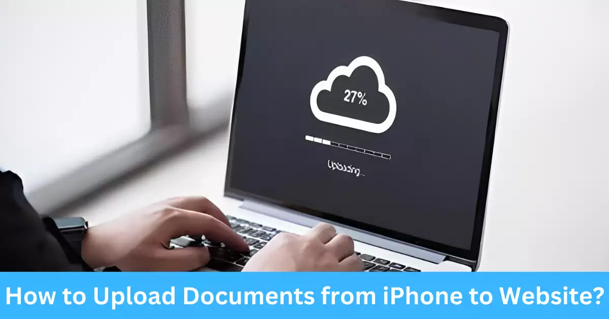 How to Upload Documents from iPhone to Website