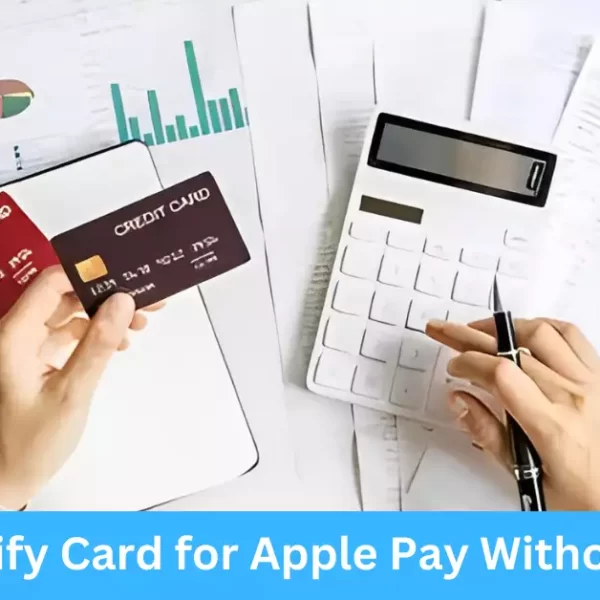 How to Verify Card for Apple Pay Without Calling