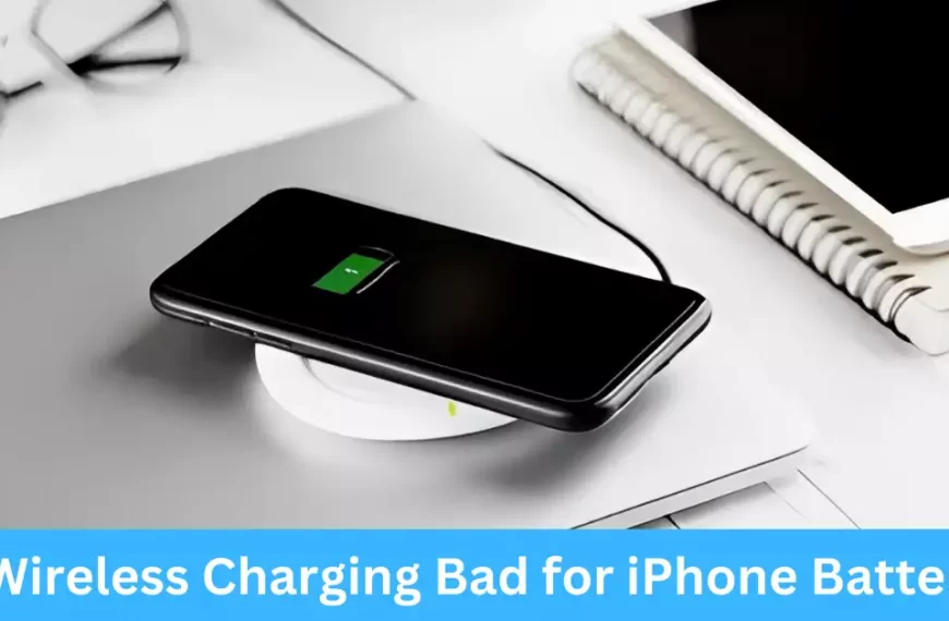 Is Wireless Charging Bad for iPhone Battery