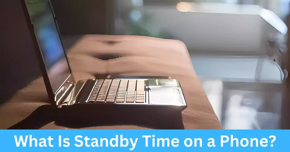 What Is Standby Time on a Phone